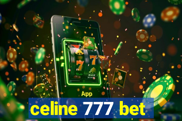 celine 777 bet